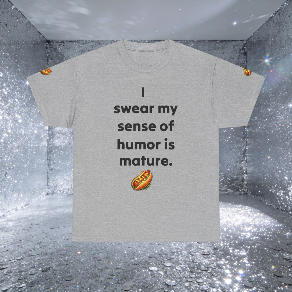T-Shirt — "I swear my sense of humor is mature." by Taliasaurus Funny Hot Dog Graphic Tee