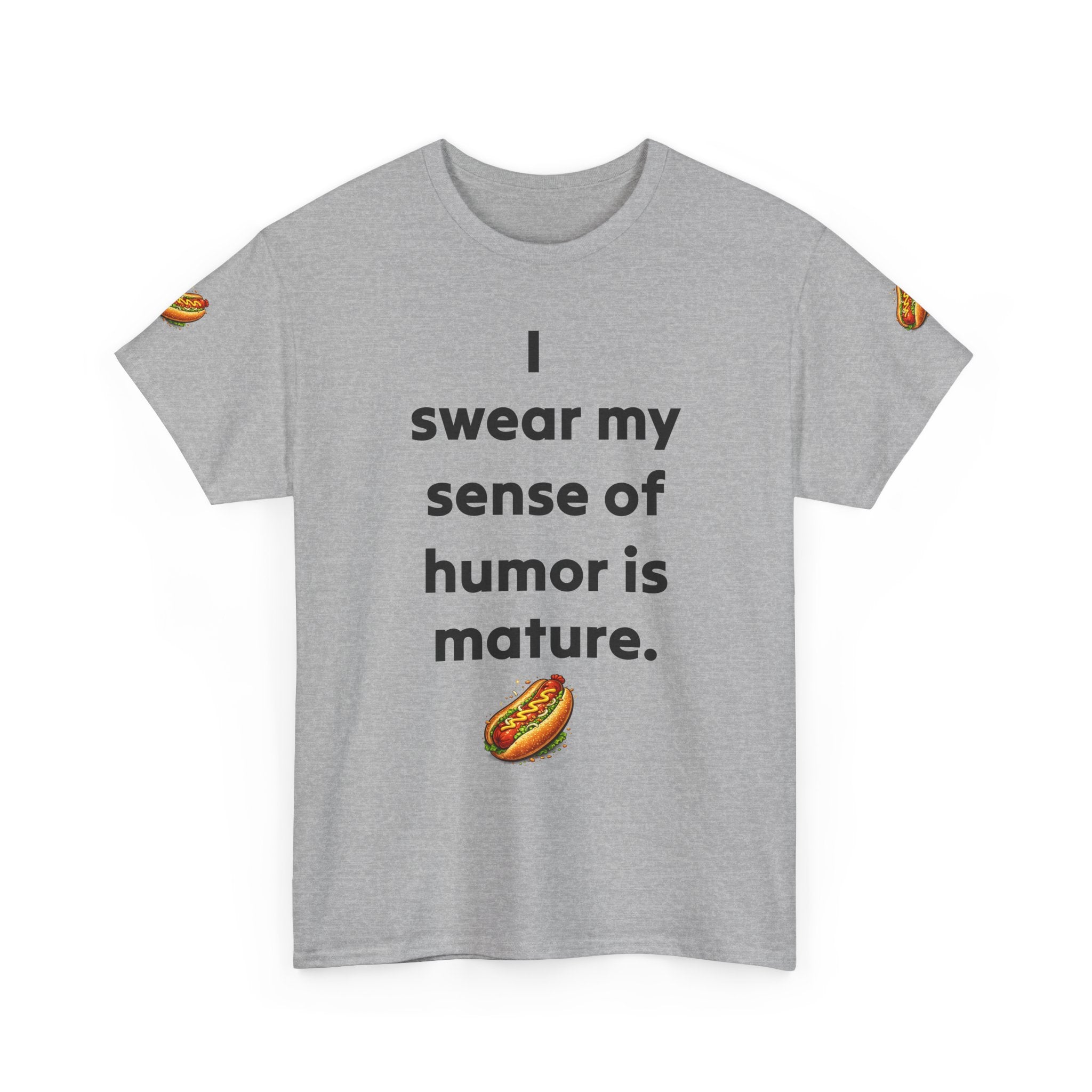 T-Shirt — "I swear my sense of humor is mature." by Taliasaurus Funny Hot Dog Graphic Tee