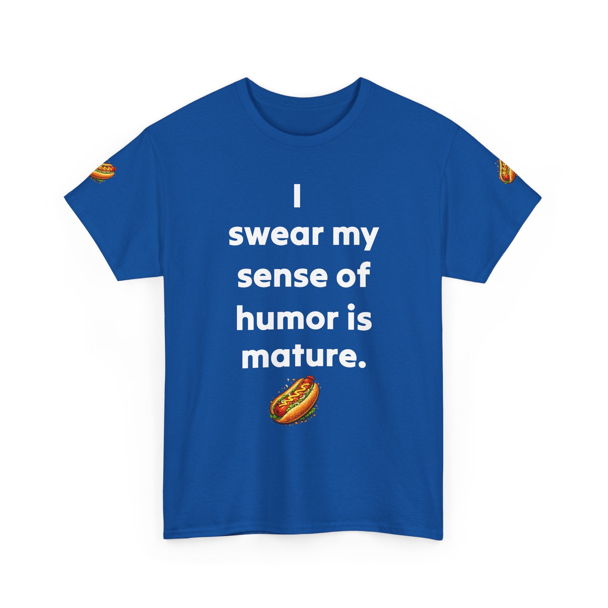 T-Shirt — "I swear my sense of humor is mature." by Taliasaurus Funny Hot Dog Graphic Tee