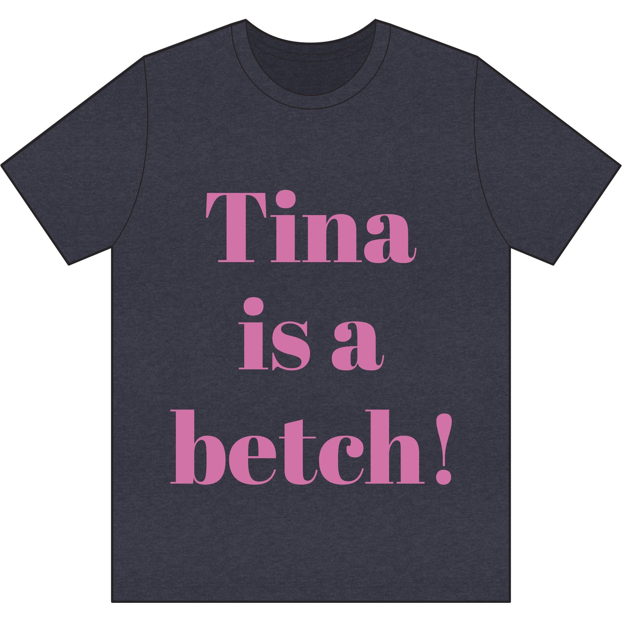 Crystal Sparkle Graphic Tee — "Tina is a Betch!" Bold Pink Statement T-Shirt