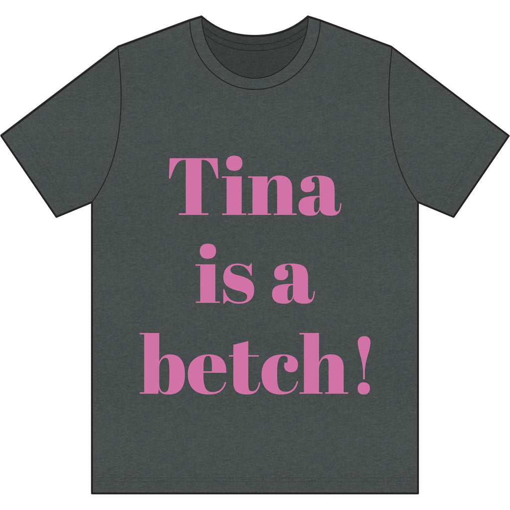 Crystal Sparkle Graphic Tee — "Tina is a Betch!" Bold Pink Statement T-Shirt