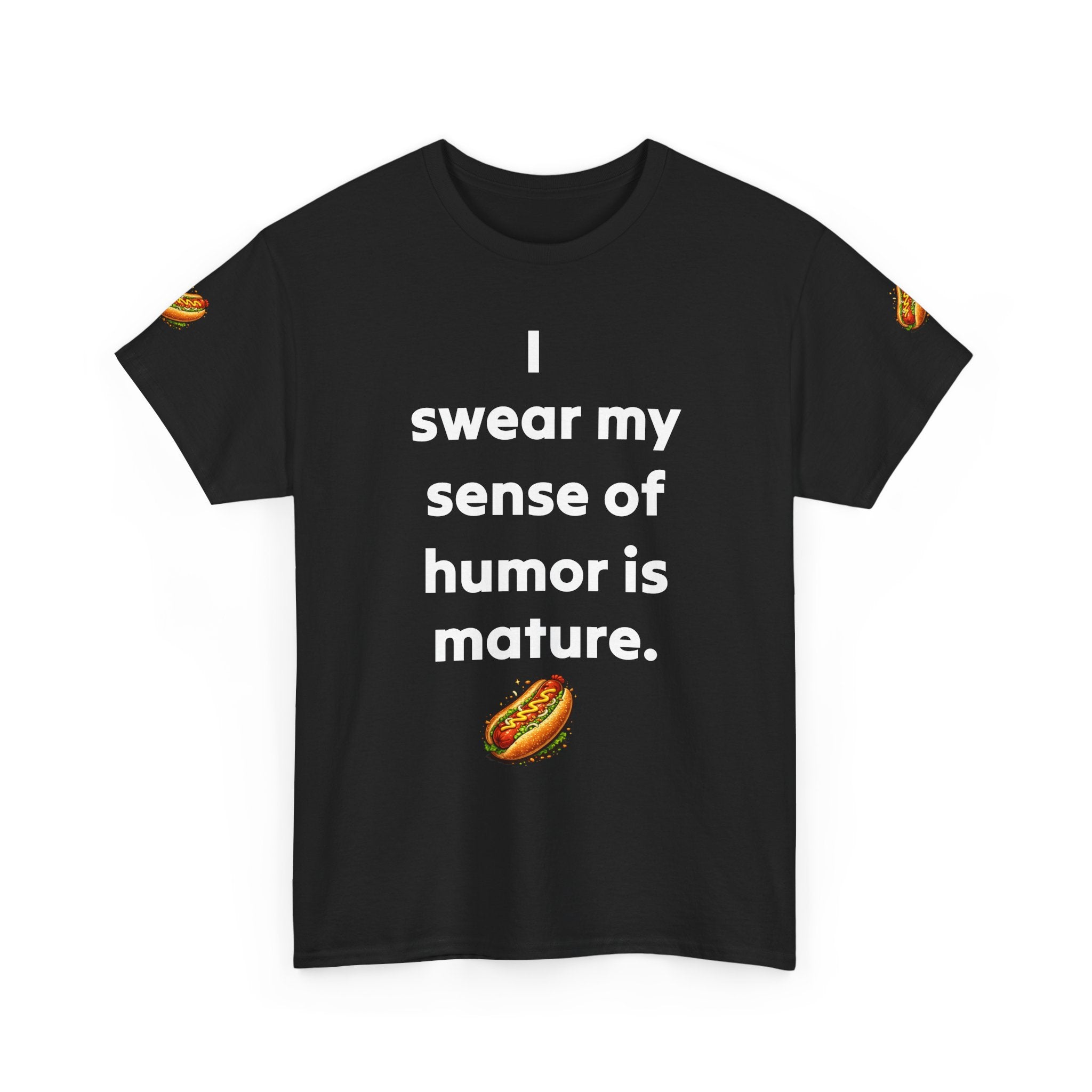 T-Shirt — "I swear my sense of humor is mature." by Taliasaurus Funny Hot Dog Graphic Tee