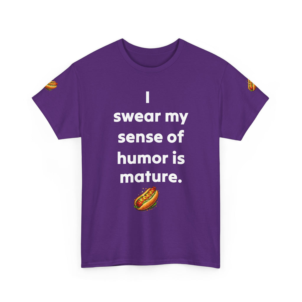 T-Shirt — "I swear my sense of humor is mature." by Taliasaurus Funny Hot Dog Graphic Tee